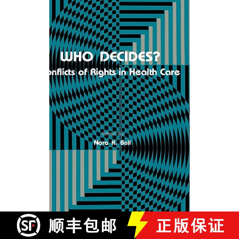 【3-4周达】Who Decides? : Conflicts of Rights in Health Care [9780896030343]