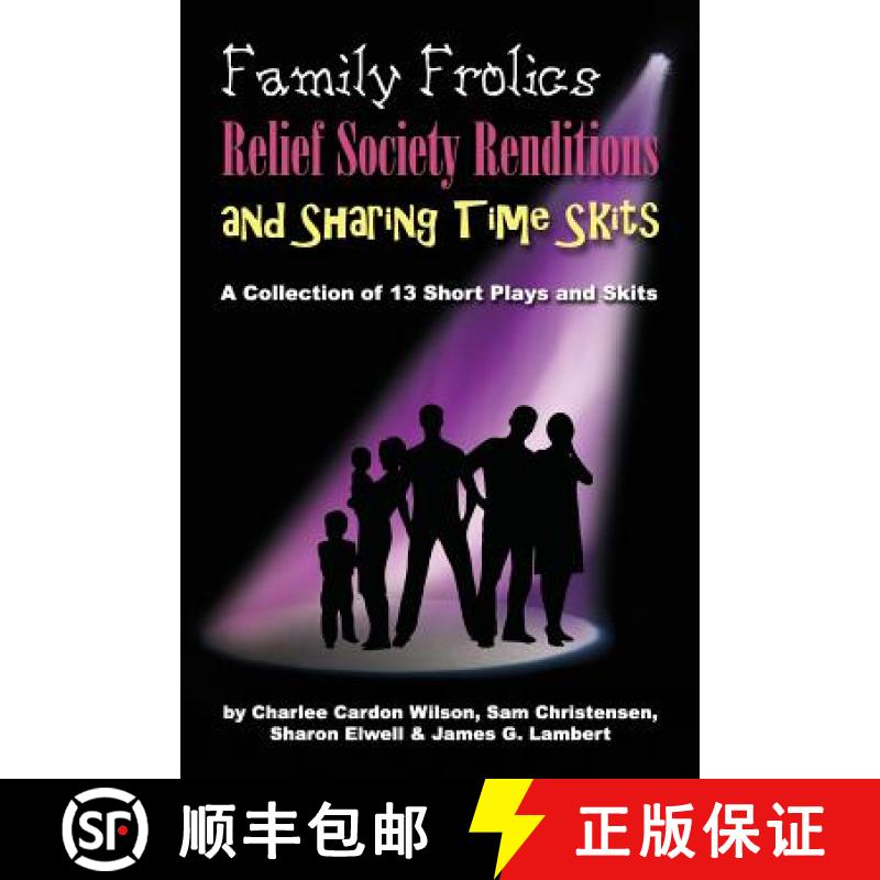 【3-4周达】Family Frolics, Relief Society Renditions & Sharing Time Skits: A Resource Manual [9780615999142]