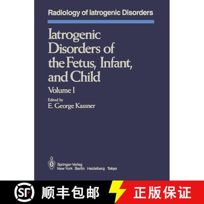 【3-4周达】Iatrogenic Disorders of the Fetus, Infant, and Child : Volume I [9781461382614]