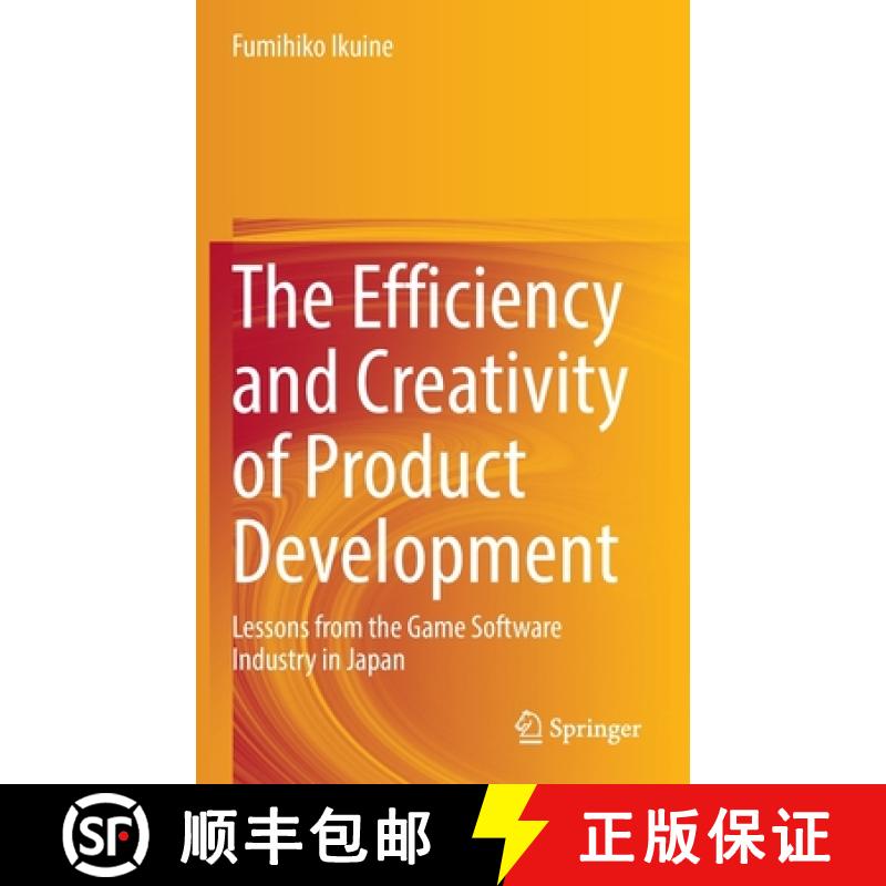【3-4周达】The Efficiency and Creativity of Product Development : Lessons from the Game Software Indu... [9789811677427]