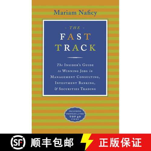 【3-4周达】The Fast Track: The Insider's Guide to Winning Jobs in Management Consulting, Investment B... [9780767900409]
