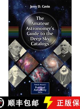 【3-4周达】The Amateur Astronomer's Guide to the Deep-Sky Catalogs [9781461406556]