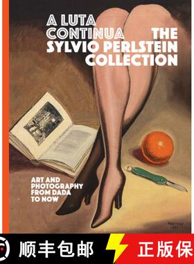 【3-4周达】A Luta Continua: The Sylvio Perlstein Collection: Art and Photography from Dada to Now [9783906915159]