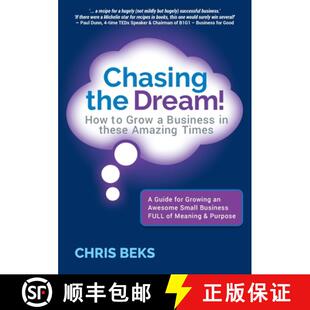 【3-4周达】Chasing the Dream!: How to Grow a Business in these Amazing Times [9780648408208]