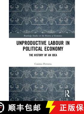 【3-4周达】Unproductive Labour in Political Economy: The History of an Idea [9781138658325]