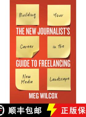 【3-4周达】The New Journalist's Guide to Freelancing: Building Your Career in the New Media Landscape [9781554815135]