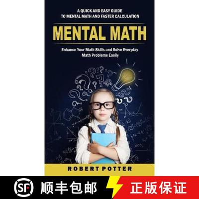 【3-4周达】Mental Math: A Quick and Easy Guide to Mental Math and Faster Calculation (Enhance Your Ma... [9781998769766]