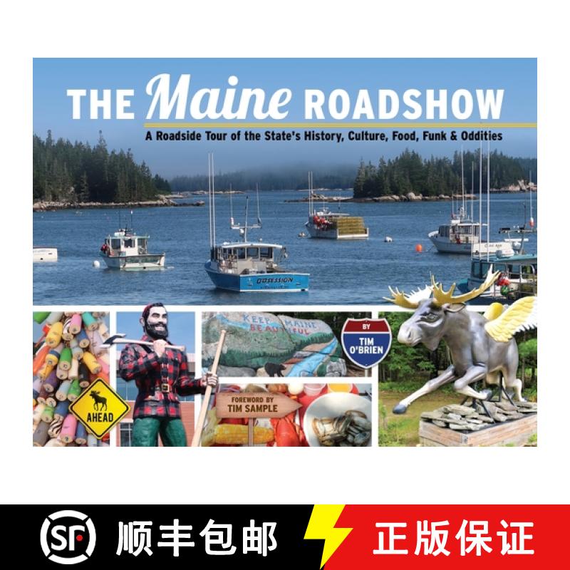 【3-4周达】The Maine Roadshow: A Roadside Tour of the State's History, Culture, Food, Funk & Oddities [9781736899946]