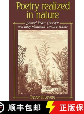 【3-4周达】Poetry Realized in Nature: Samuel Taylor Coleridge and Early Nineteenth-Century Science [9780521524902]