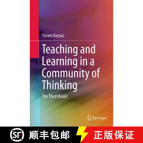 【3-4周达】Teaching and Learning in a Community of Thinking : The Third Model (Softcover reprint of t... [9789401779685]