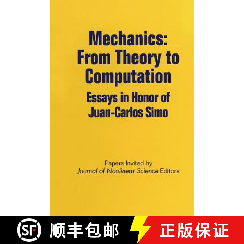 【3-4周达】Mechanics: From Theory to Computation : Essays in Honor of Juan-Carlos Simo [9781461270591]