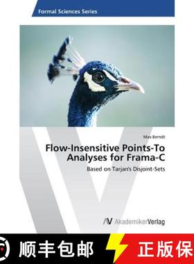 预订 Flow-Insensitive Points-To Analyses for Frama-C [9783639807554]