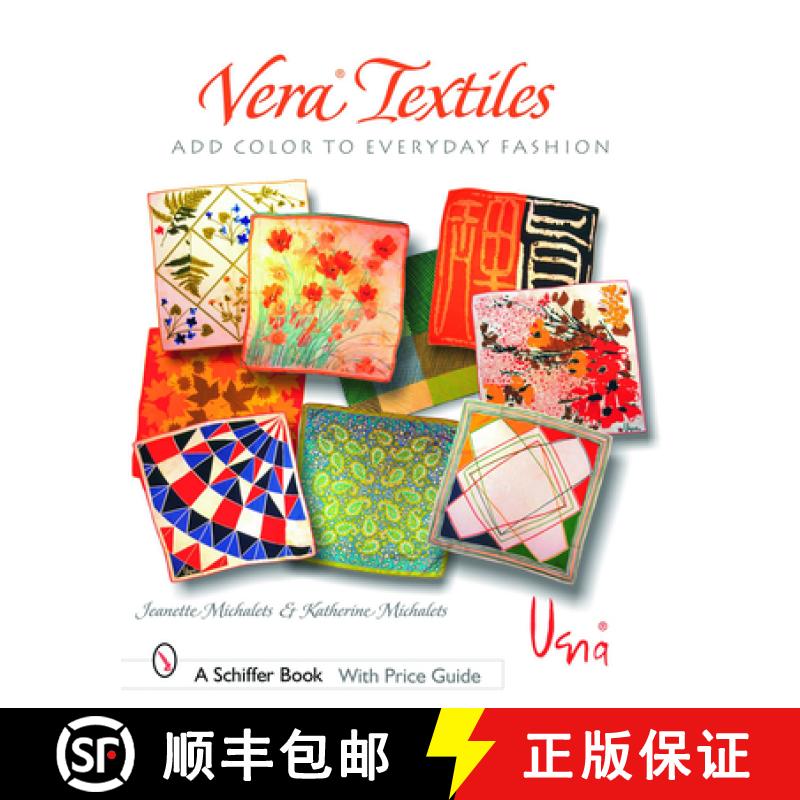 【3-4周达】Vera Textiles: Add Color to Everyday Fashion: Add Color to Everyday Fashion [9780764324062]