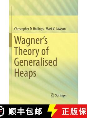 【3-4周达】Wagner's Theory of Generalised Heaps [9783319875972]