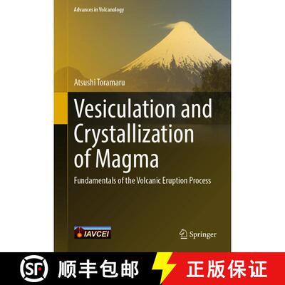 【3-4周达】精装 Vesiculation and Crystallization of Magma: Fundamentals of the Volcanic Eruption Process [9789811642081]