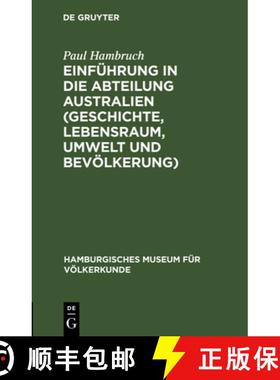 预订 Einführung in Die Abteilung Australien (Geschichte, Lebensraum, Umwelt Und Bevölkerung) [9783112686256]