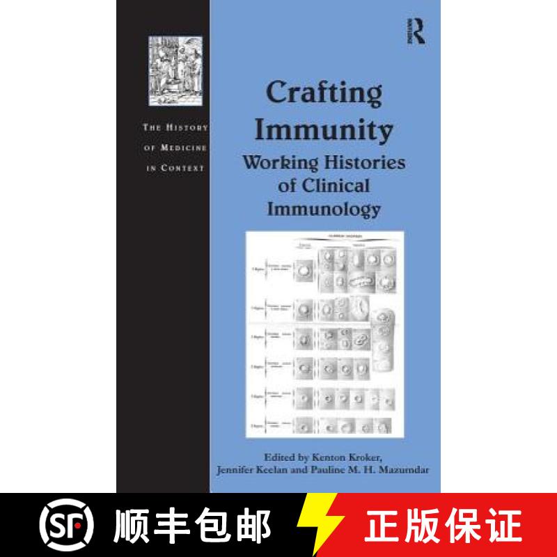 【3-4周达】Crafting Immunity : Working Histories of Clinical Immunology [9780754657590]