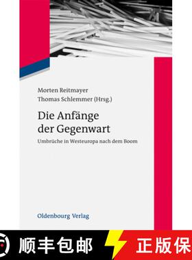 【3-4周达】Die Anfänge Der Gegenwart: Umbrüche in Westeuropa Nach Dem Boom [9783486718713]