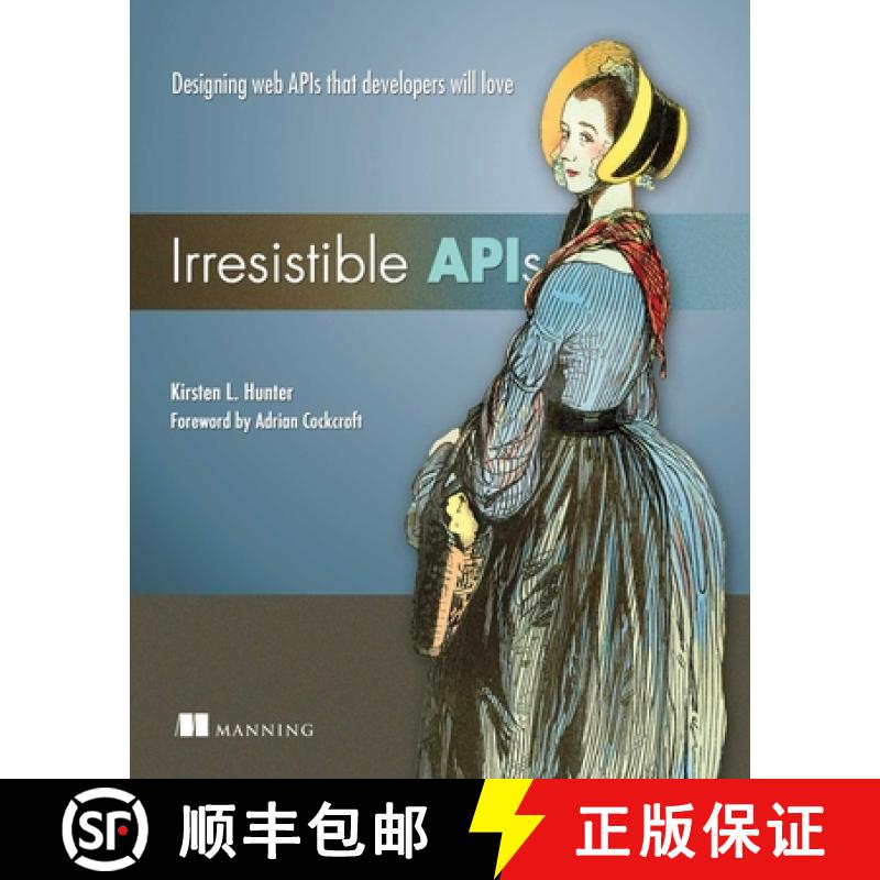 【3-4周达】Irresistible APIs: Designing Web APIs That Developers Will Love [9781617292552]