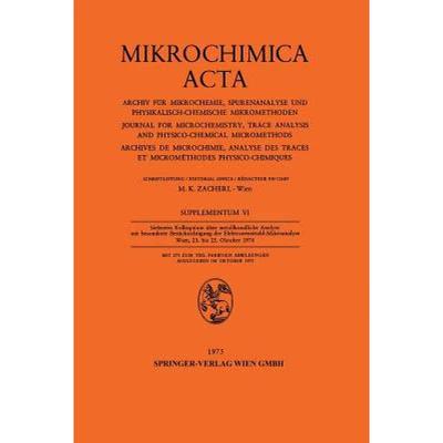 【4周达】Siebentes Kolloquium Über Metallkundliche Analyse Mit Besonderer Berücksichtigung Der Elek... [9783211813287]