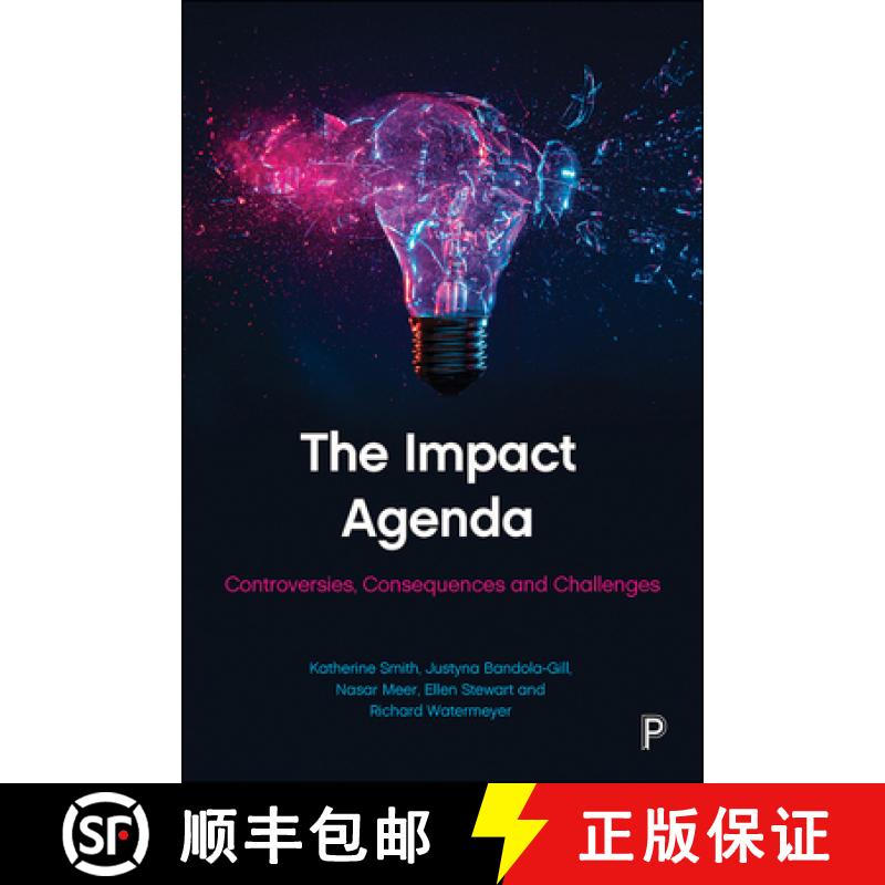 【2-3周达】The Impact Agenda: Constructing, Debating and Challenging the Assessment of 'research Impa... [9781447339854]