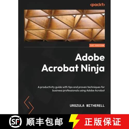 预订 Adobe Acrobat Ninja: A productivity guide with tips and proven techniques for business professio... [9781803248172]