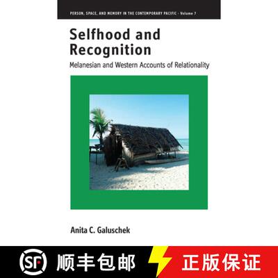 【3-4周达】Selfhood and Recognition: Melanesian and Western Accounts of Relationality [9781785336492]