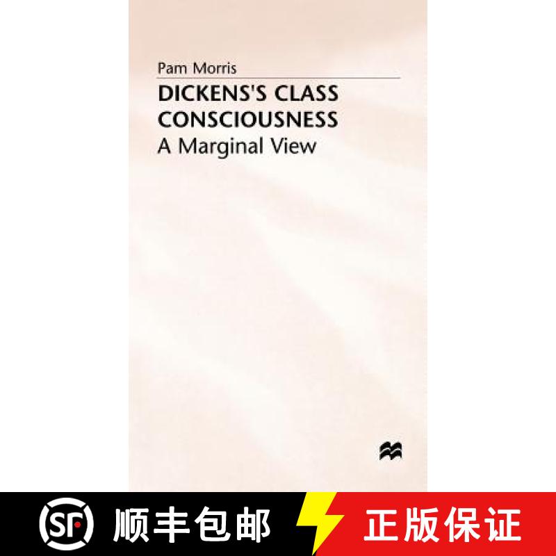 【3-4周达】Dickens's Class Consciousness: A Marginal View [9780333487082]