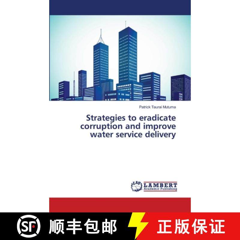 预订 Strategies to eradicate corruption and improve water service delivery [9786139830473]