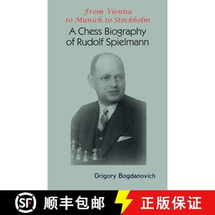 Chess Stockholm Biography From Vienna Spielmann Rudolf 4周達(dá) Munich 9785604676684