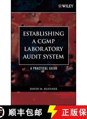 【3-4周达】Establishing A Cgmp Laboratory Audit System: A Practical Guide [Wiley化学化工] [9780471738404]