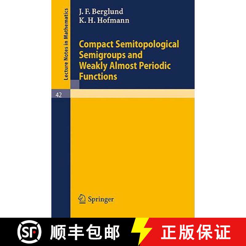 【3-4周达】Compact Semitopological Semigroups and Weakly Almost Periodic Functions [9783540039136]