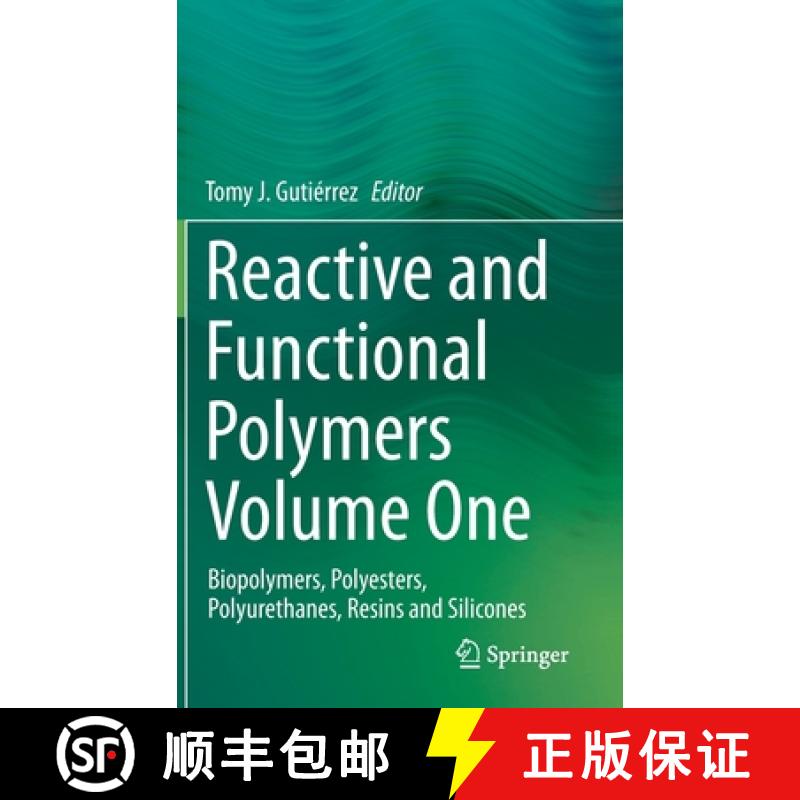 【4周达】Reactive and Functional Polymers Volume One : Biopolymers, Polyesters, Polyurethanes, Resins... [9783030434021]