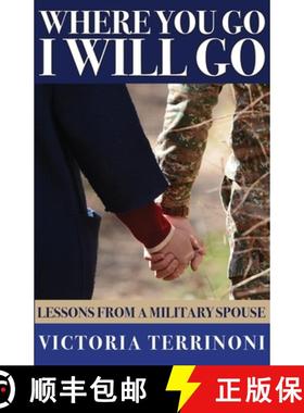 【3-4周达】Where You Go, I Will Go: Lessons From a Military Spouse [9781736893111]