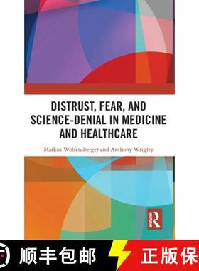【3-4周达】Distrust, Fear, and Science-Denial in Medicine and Healthcare [9781032803753]