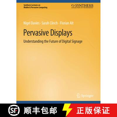 【3-4周达】Pervasive Displays : Understanding the Future of Digital Signage [9783031013560]