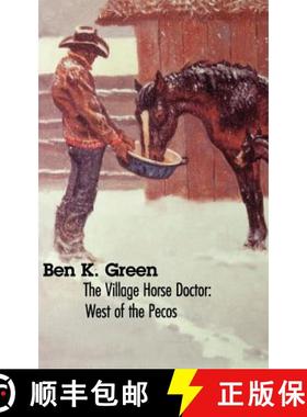 【3-4周达】The Village Horse Doctor: West of the Pecos [9780803270909]