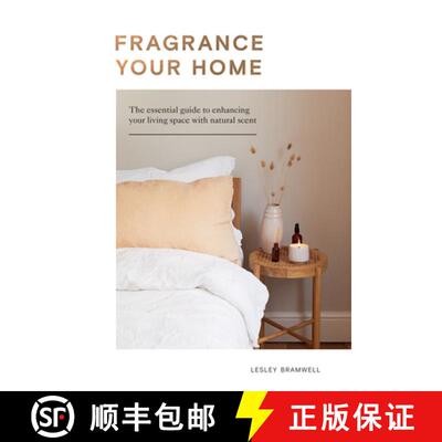 【3-4周达】Fragrancing Your Home: Natural Projects and Botanical Scents to Restore, Energise and Uplift [9781787136229]