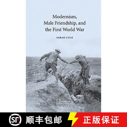 【3-4周达】精装 Modernism, Male Friendship, and the First World War [9780521819237]