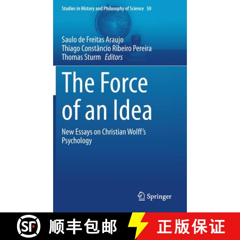 【3-4周达】The Force of an Idea : New Essays on Christian Wolff's Psychology [9783030744342]
