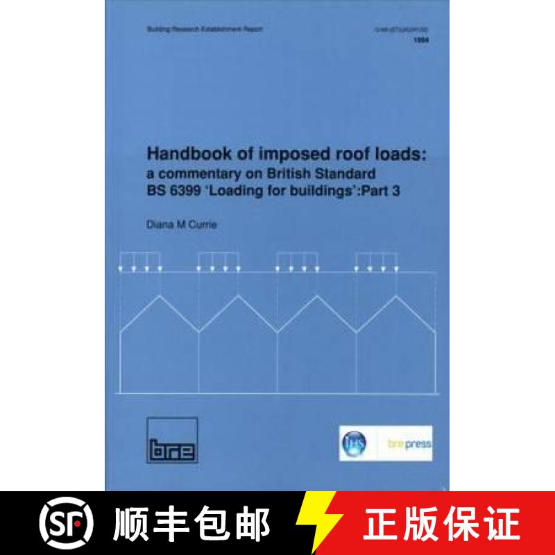 【3-4周达】Handbook of Imposed Roof Loads: A Commentary on British Standard Bs 6399 'Loading for Buil... [9780851255712]