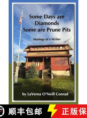 预订 Some Days are Diamonds Some are Prune Pits: Musings of a Writer [9780692947562]