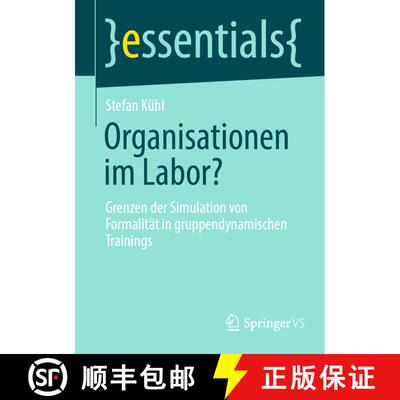 【3-4周达】Organisationen im Labor? : Grenzen der Simulation von Formalität in gruppendynamischen Tr... [9783658436285]