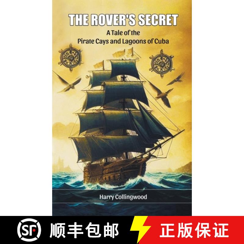 【2-3周达】Rover's SecretA Tale of the Pirate Cays and Lagoons of Cuba (Edition2024) [9789368093084]