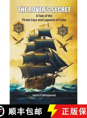 【3-4周达】Rover's SecretA Tale of the Pirate Cays and Lagoons of Cuba (Edition2024) [9789368093084]