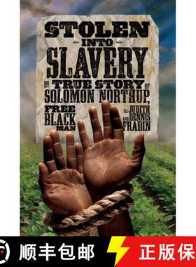 【3-4周达】Stolen into Slavery: The True Story of Solomon Northup, Free Black Man [9781426309373]