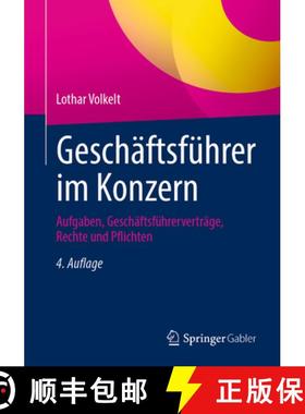 【3-4周达】Geschäftsführer im Konzern : Aufgaben, Geschäftsführerverträge, Rechte und Pflichten [9783658407759]