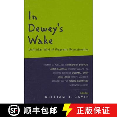 【3-4周达】In Dewey's Wake : Unfinished Work of Pragmatic Reconstruction [9780791456309]
