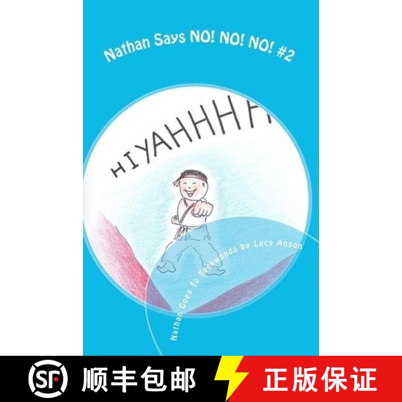 预订 Nathan Says NO! NO! NO! #2: Nathan Goes To Taekwondo [9780986899713]
