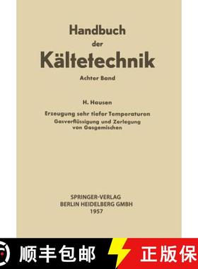 【3-4周达】Erzeugung Sehr Tiefer Temperaturen: Gasverflüssigung Und Zerlegung Von Gasgemischen [9783662342961]